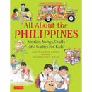 All About the Philippines : Stories, Songs, Crafts and Games for Kids-9780804848480