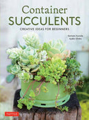 Container Succulents : Creative Ideas for Beginners-9780804851053