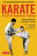 Karate: The Art of Empty Hand Fighting : The Groundbreaking Work on Karate-9780804851220