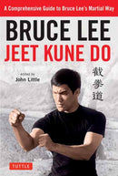 Bruce Lee Jeet Kune Do : A Comprehensive Guide to Bruce Lee's Martial Way-9780804851237