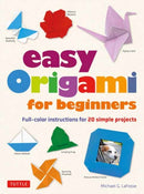 Easy Origami for Beginners : Full-color instructions for 20 simple projects-9780804851930