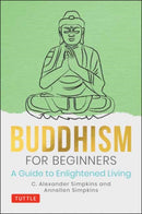 Buddhism for Beginners : A Guide to Enlightened Living-9780804852616
