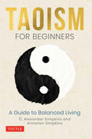 Taoism for Beginners : A Guide to Balanced Living-9780804852685