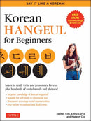Korean Hangul for Beginners: Say it Like a Korean : Learn to read, write and pronounce Korean - plus hundreds of useful words and phrases! (Free Downloadable Flash Cards & Audio Files)-9780804852906