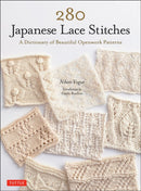 280 Japanese Lace Stitches : A Dictionary of Beautiful Openwork Patterns-9780804854047