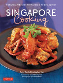 Singapore Cooking : Fabulous Recipes from Asia's Food Capital-9780804854504