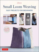 Small Loom Weaving : Easy Projects For Beginners (over 200 photos and diagrams)-9780804854658
