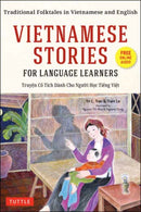 Vietnamese Stories for Language Learners : Traditional Folktales in Vietnamese and English (Free Online Audio)-9780804855297
