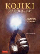 Kojiki: The Birth of Japan : The Japanese Creation Myth Illustrated-9780804855389