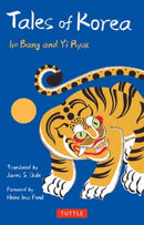 Tales of Korea : 53 Enchanting Stories of Ghosts, Goblins, Princes, Fairies and More!-9780804855495