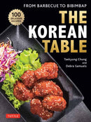 The Korean Table : From Barbecue to Bibimbap: 110 Delicious Recipes-9780804855525