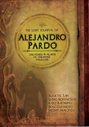 The Lost Journal of Alejandro Pardo : Meet the Dark Creatures from Philippine Mythology!-9780804855778