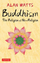 Buddhism : The Religion of No-Religion-9780804856089