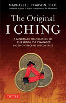 The Original I Ching : A Landmark Translation of The Book of Changes Based on Recent Discoveries-9780804857383