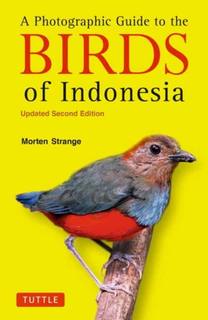 A Photographic Guide to the Birds of Indonesia : Updated Second Edition-9780804858397