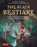 The Black Bestiary : A Phantasmagoria of Monsters and Myths from the Philippines-9780804858601