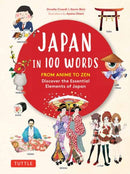 Japan in 100 Words : From Anime to Zen: Discover the Essential Elements of Japan-9780804858762