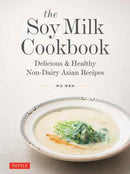 The Soy Milk Cookbook : Delicious & Healthy Non-Dairy Asian Recipes-9780804859080