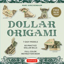 Dollar Origami Kit : 7 Easy Models, 60 Practice "Dollar Bills," A Full-Color Instruction Book & Online Video Lessons-9780804859226