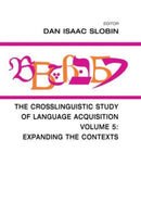 The Crosslinguistic Study of Language Acquisition : Volume 5: Expanding the Contexts-9780805824216
