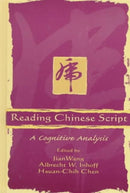 Reading Chinese Script : A Cognitive Analysis-9780805824780