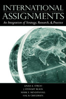 International Assignments : An Integration of Strategy, Research, and Practice-9780805850505
