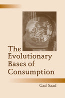 The Evolutionary Bases of Consumption-9780805851502