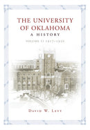 The University of Oklahoma : A History, Volume II: 1917-1950-9780806149035