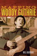 Mapping Woody Guthrie-9780806161785