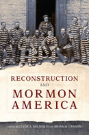 Reconstruction and Mormon America-9780806163536