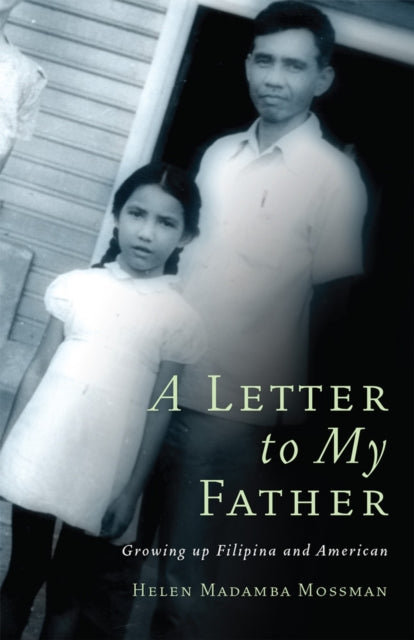 A Letter to My Father : Growing up Filipina and American-9780806169156
