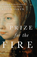Prize for the Fire : A Novel-9780806190723
