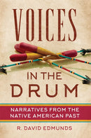 Voices in the Drum : Narratives from the Native American Past-9780806192772
