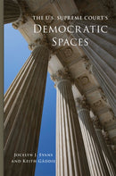 The U.S. Supreme Court's Democratic Spaces Volume 5-9780806193977