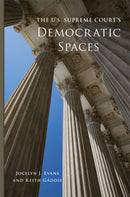 The U.S. Supreme Court''s Democratic Spaces Volume 5