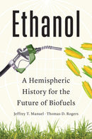 Ethanol : A Hemispheric History for the Future of Biofuels-9780806196015