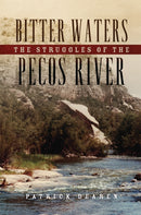 Bitter Waters : The Struggles of the Pecos River-9780806196473