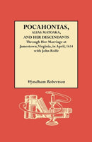 Pocahontas, Alias Matoaka, and Her Descendants-9780806302997