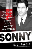 Sonny : The Last of the Old Time Mafia Bosses, John Sonny Franzese-9780806541617