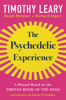 The Psychedelic Experience : A Manual Based on the Tibetan Book of the Dead-9780806541822
