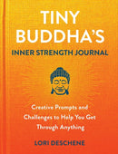 Tiny Buddha''s Inner Strength Journal