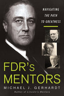Fdr's Mentors : Navigating the Path to Greatness-9780806542539