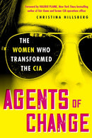 Agents of Change : The Women Who Transformed the CIA-9780806543499