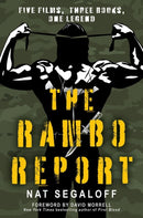 The Rambo Report : Five Films, Three Books, One Legend-9780806543574
