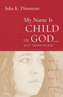 My Name Is Child of God Not "Those People"