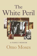 The White Peril : A Family Memoir-9780807004821