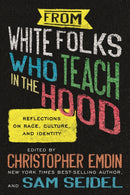 From White Folks Who Teach in the Hood : Reflections on Race, Culture, and Identity-9780807006733
