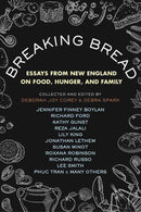 Breaking Bread : New England Writers on Food, Cravings, and Life-9780807010860