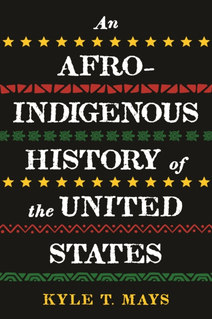 Afro-Indigenous History of the United States, An-9780807011683