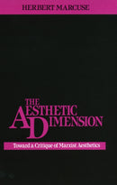 The Aesthetic Dimension : Toward a Critique of Marxist Aesthetics-9780807015193